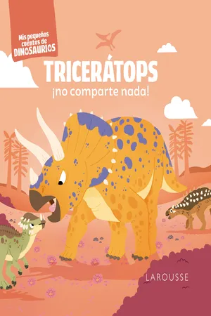 Tricerátops ¡no comparte nada!