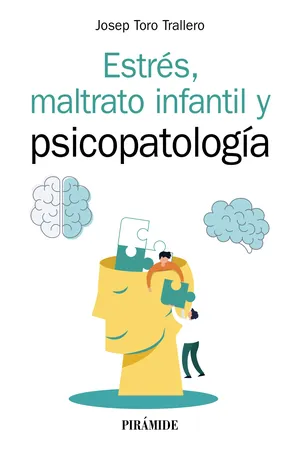 Estrés, maltrato infantil y psicopatología