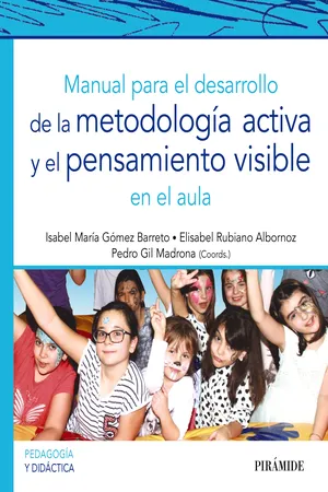Manual para el desarrollo de la metodología activa y el pensamiento visible en el aula