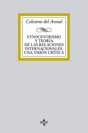 Etnocentrismo y teoría de las relaciones internacionales:una visión crítica