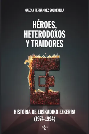 Héroes, heterodoxos y traidores