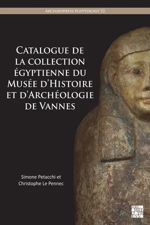 Catalogue de la collection égyptienne du Musée d’Histoire et d’Archéologie de Vannes