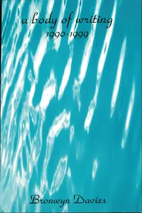 A Body of Writing, 1990-1999_cover