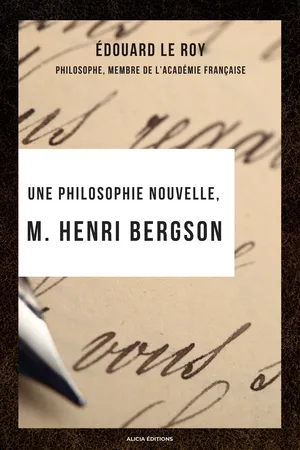 Une philosophie nouvelle, M. Henri Bergson