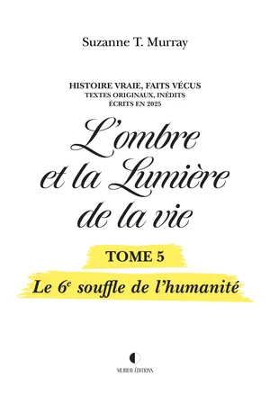 L'ombre et la Lumière de la vie, Tome 5