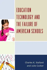 Education Technology and the Failure of American Schools_cover