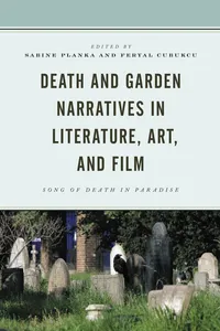 Death and Garden Narratives in Literature, Art, and Film_cover
