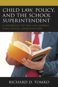 Child Law, Policy, and the School Superintendent_cover