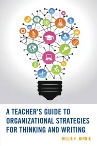 A Teacher's Guide to Organizational Strategies for Thinking and Writing_cover