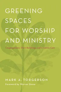 Greening Spaces for Worship and Ministry_cover