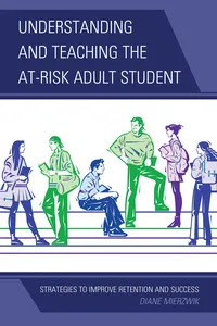 Understanding and Teaching the At-Risk Adult Student_cover