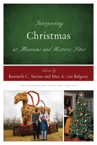 Interpreting Christmas at Museums and Historic Sites_cover