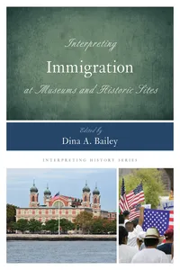 Interpreting Immigration at Museums and Historic Sites_cover