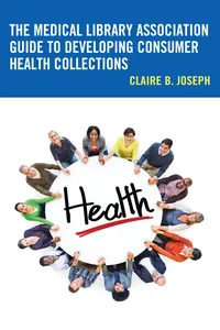 The Medical Library Association Guide to Developing Consumer Health Collections_cover