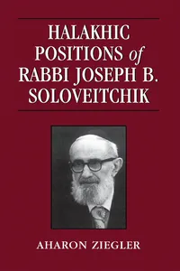Halakhic Positions of Rabbi Joseph B. Soloveitchik_cover