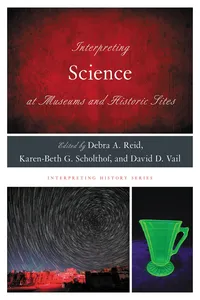 Interpreting Science at Museums and Historic Sites_cover