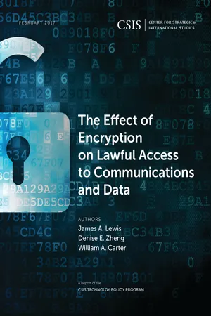 The Effect of Encryption on Lawful Access to Communications and Data