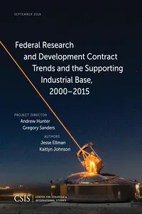 Federal Research and Development Contract Trends and the Supporting Industrial Base, 2000–2015_cover