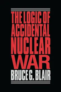 The Logic of Accidental Nuclear War_cover