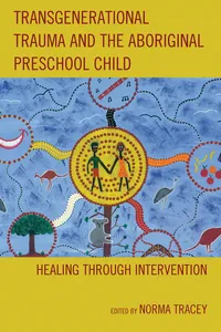 Transgenerational Trauma and the Aboriginal Preschool Child_cover