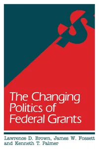 The Changing Politics of Federal Grants_cover