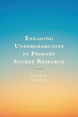 Engaging Undergraduates in Primary Source Research