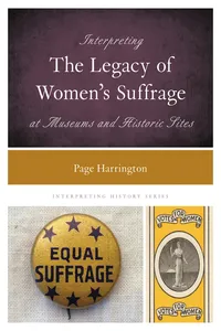 Interpreting the Legacy of Women's Suffrage at Museums and Historic Sites_cover