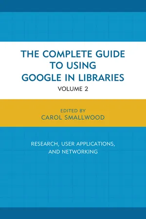 The Complete Guide to Using Google in Libraries