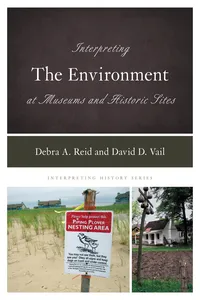 Interpreting the Environment at Museums and Historic Sites_cover