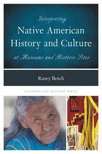 Interpreting Native American History and Culture at Museums and Historic Sites_cover