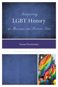 Interpreting LGBT History at Museums and Historic Sites_cover