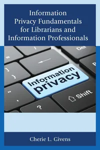 Information Privacy Fundamentals for Librarians and Information Professionals_cover