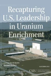 Recapturing U.S. Leadership in Uranium Enrichment_cover