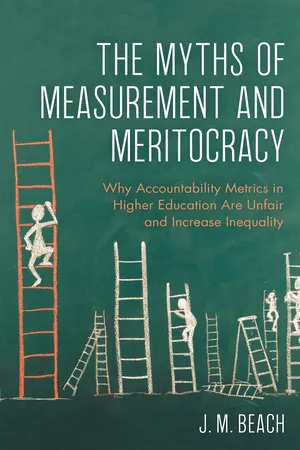 The Myths of Measurement and Meritocracy