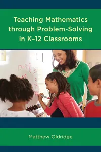 Teaching Mathematics through Problem-Solving in K–12 Classrooms_cover