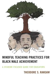 Mindful Teaching Practices for Black Male Achievement_cover