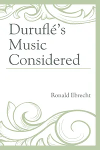 Duruflé's Music Considered_cover