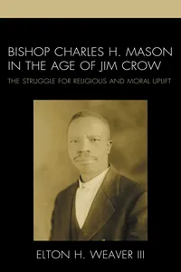 Bishop Charles H. Mason in the Age of Jim Crow_cover