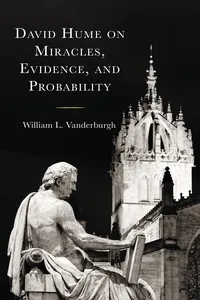 David Hume on Miracles, Evidence, and Probability_cover