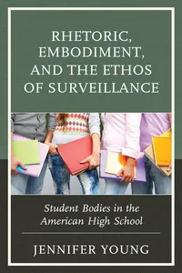 Rhetoric, Embodiment, and the Ethos of Surveillance_cover