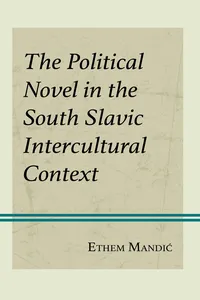 The Political Novel in the South Slavic Intercultural Context_cover