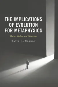 The Implications of Evolution for Metaphysics_cover