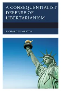 A Consequentialist Defense of Libertarianism_cover