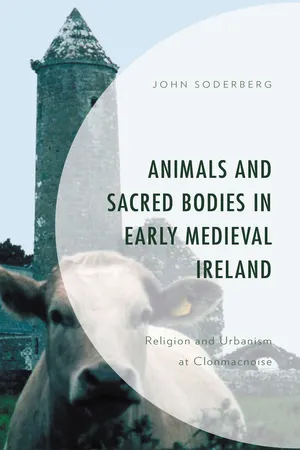 Animals and Sacred Bodies in Early Medieval Ireland