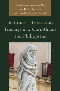 Scriptures, Texts, and Tracings in 2 Corinthians and Philippians_cover