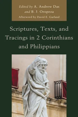 Scriptures, Texts, and Tracings in 2 Corinthians and Philippians