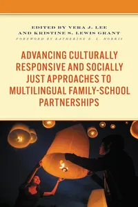 Advancing Culturally Responsive and Socially Just Approaches to Multilingual Family-School Partnerships_cover