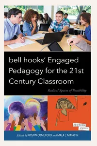 bell hooks’ Engaged Pedagogy for the 21st Century Classroom_cover