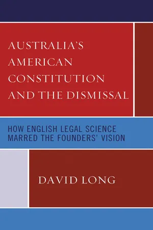 Australia’s American Constitution and the Dismissal