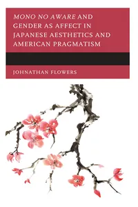 Mono no Aware and Gender as Affect in Japanese Aesthetics and American Pragmatism_cover